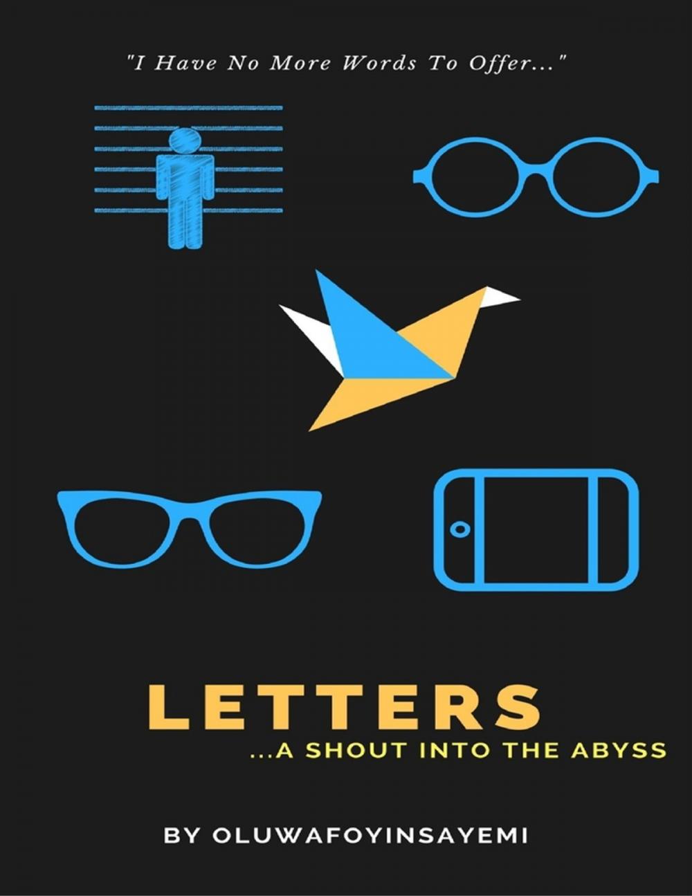 Big bigCover of Letters: A Shout Into the Abyss ("I Have No More Words to Offer...")