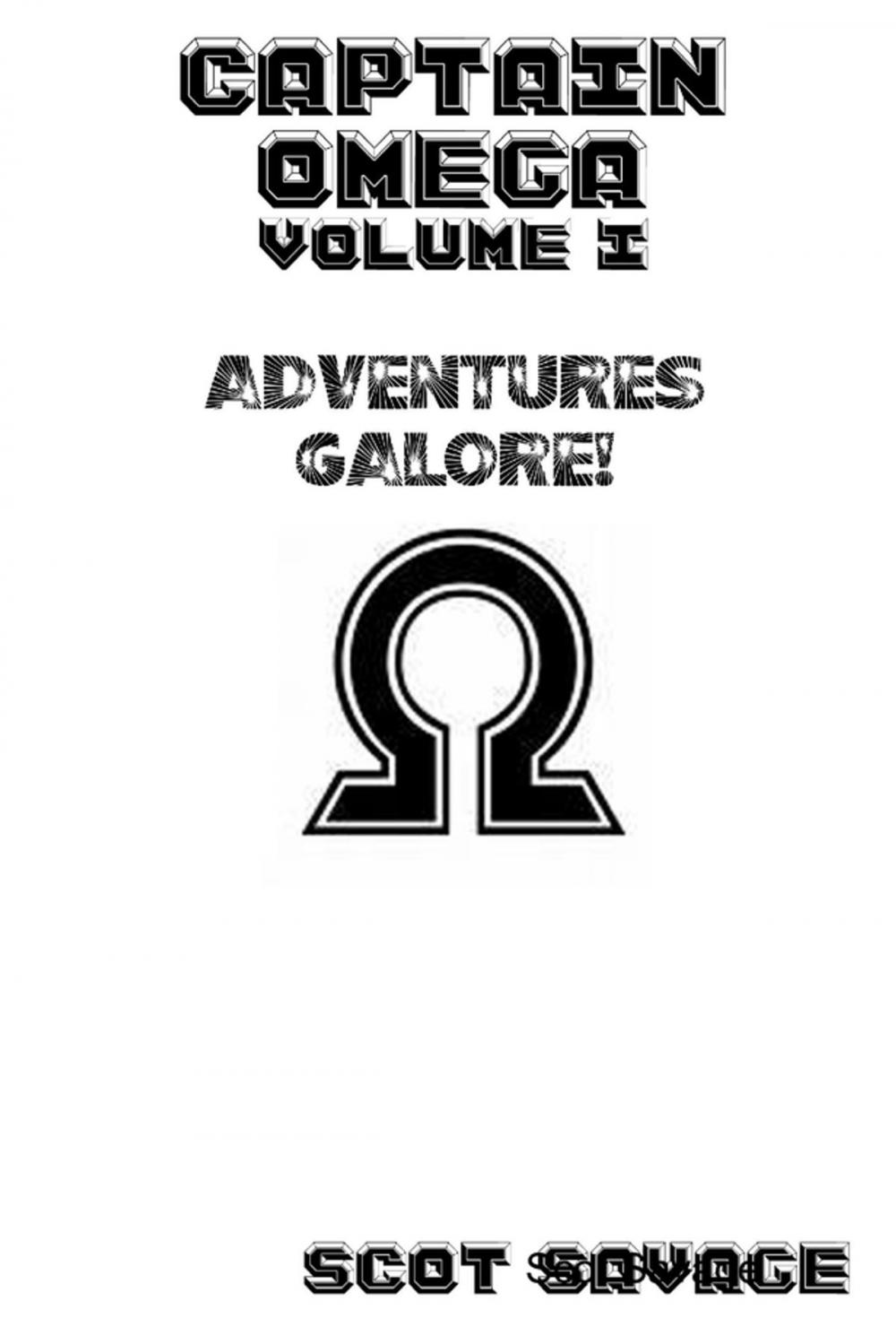 Big bigCover of Captain Omega Volume I Adventures Galore!