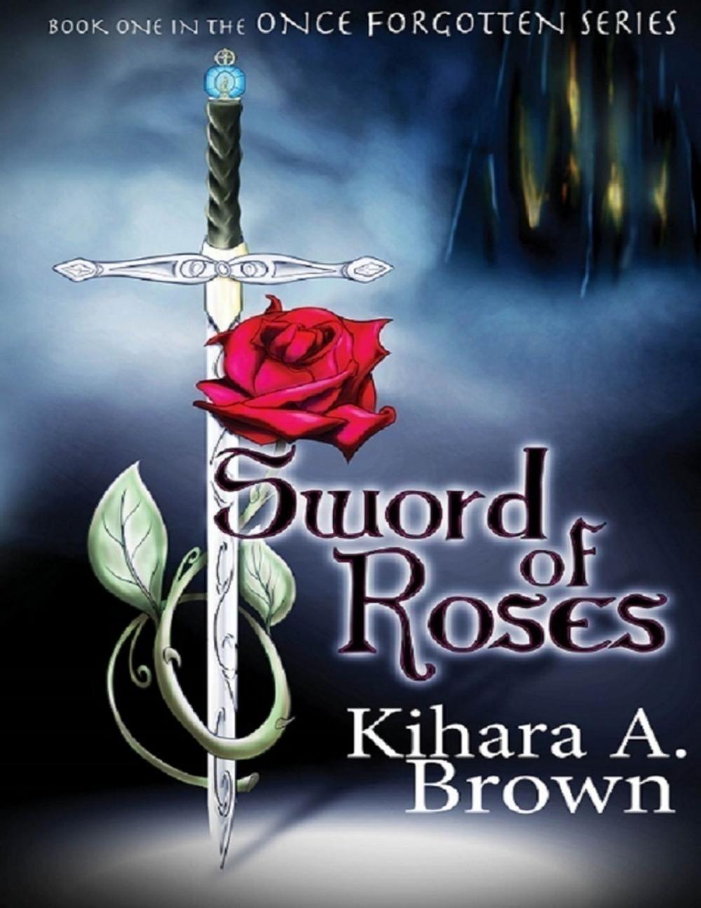 Big bigCover of Sword of Roses Book One In the Once Forgotten Series