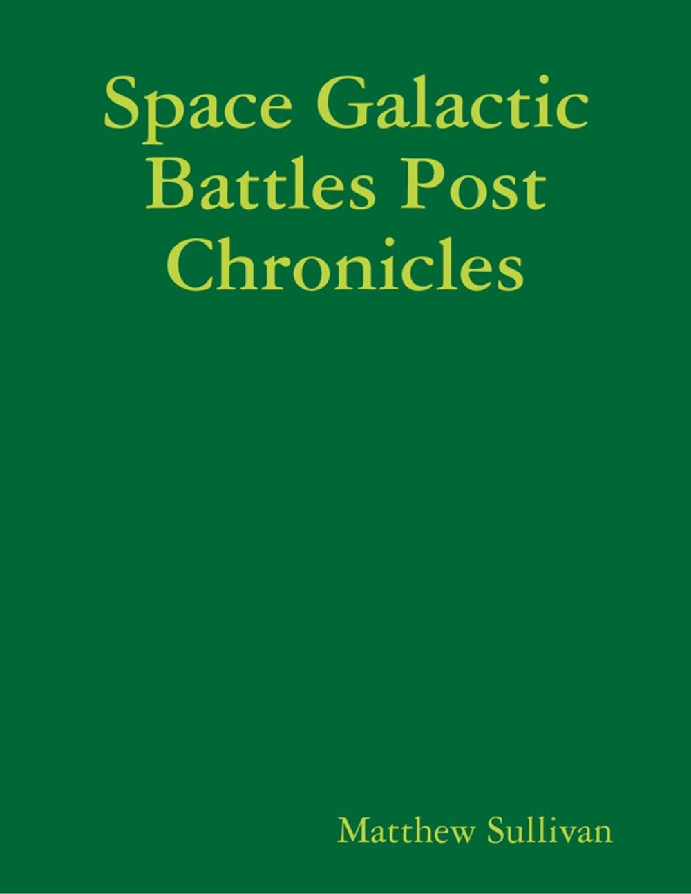 Big bigCover of Space Galactic Battles Post Chronicles