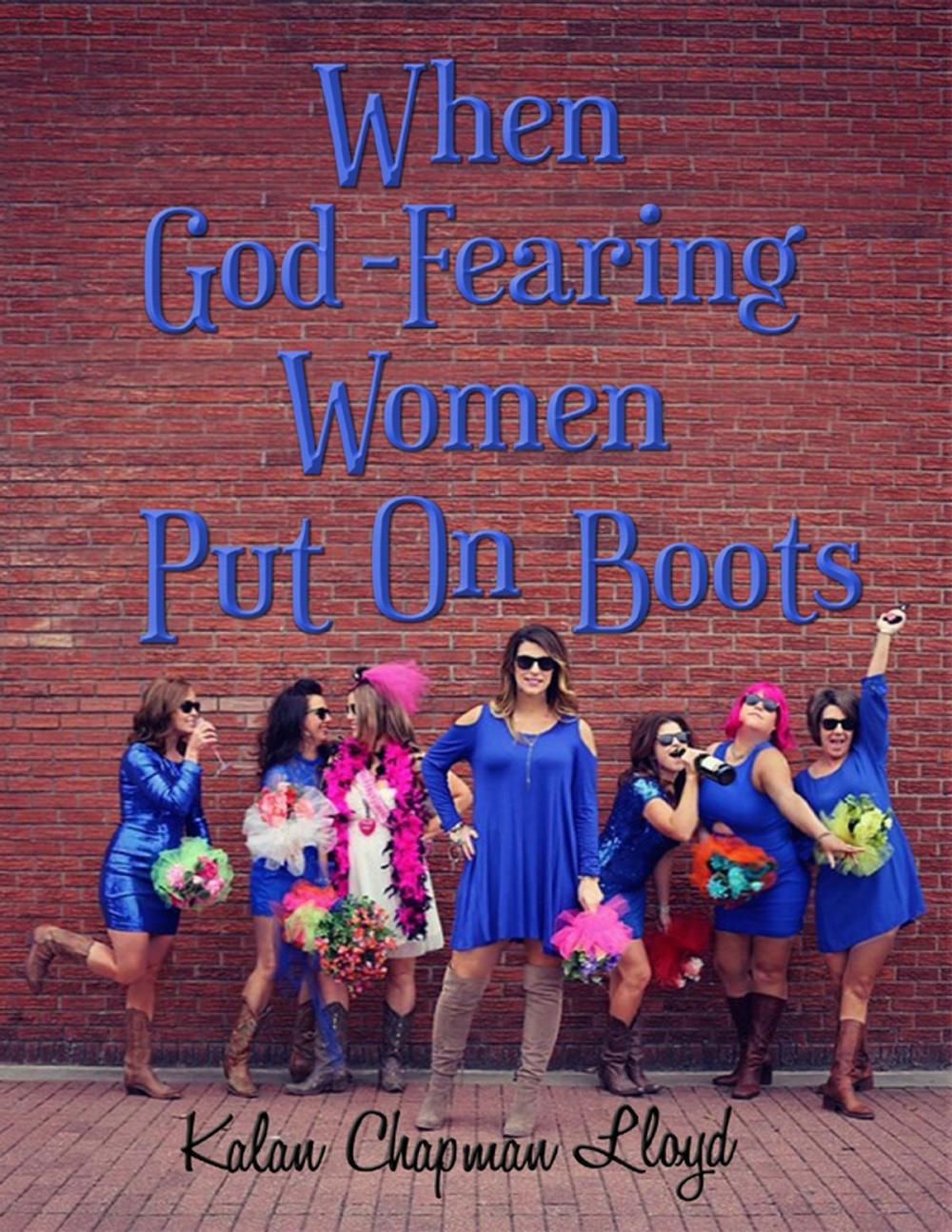 Big bigCover of When God - Fearing Women Put On Boots