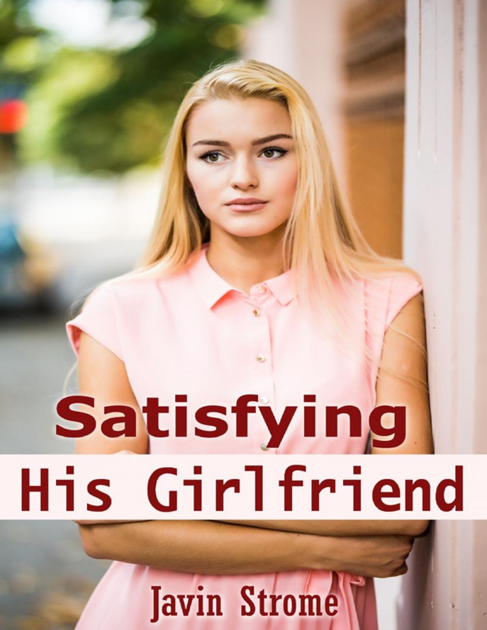 Big bigCover of Satisfying His Girlfriend