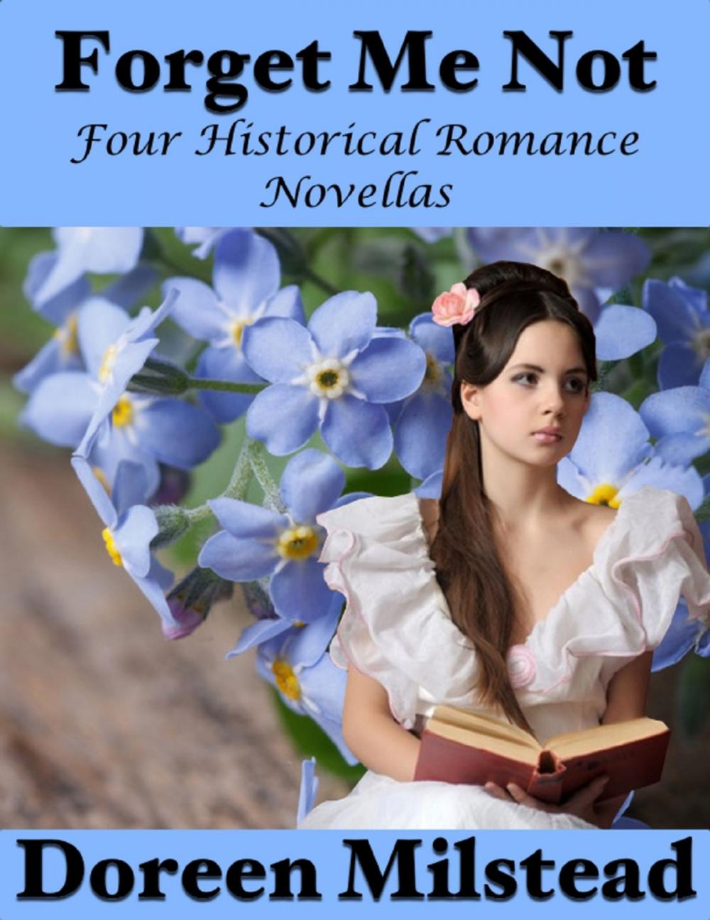 Big bigCover of Forget Me Not: Four Historical Romance Novellas