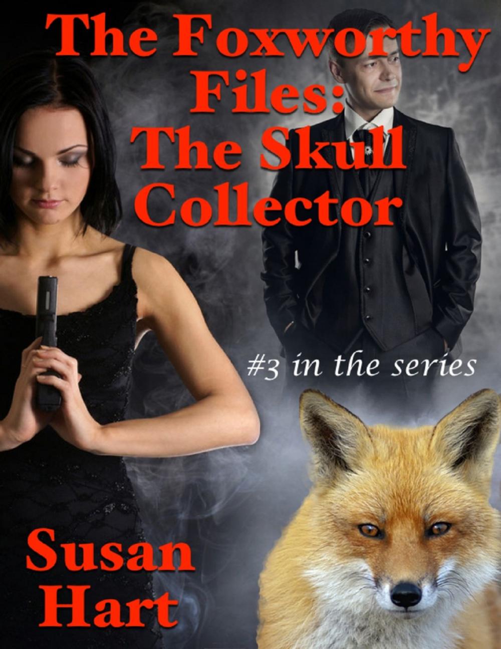 Big bigCover of The Foxworthy Files: The Skull Collector - #3 In the Series