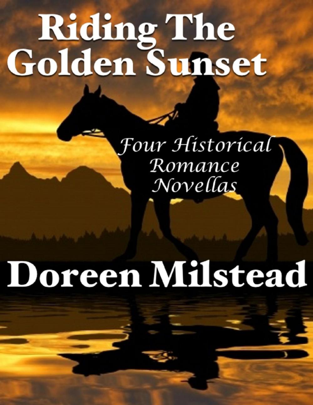 Big bigCover of Riding the Golden Sunset: Four Historical Romance Novellas