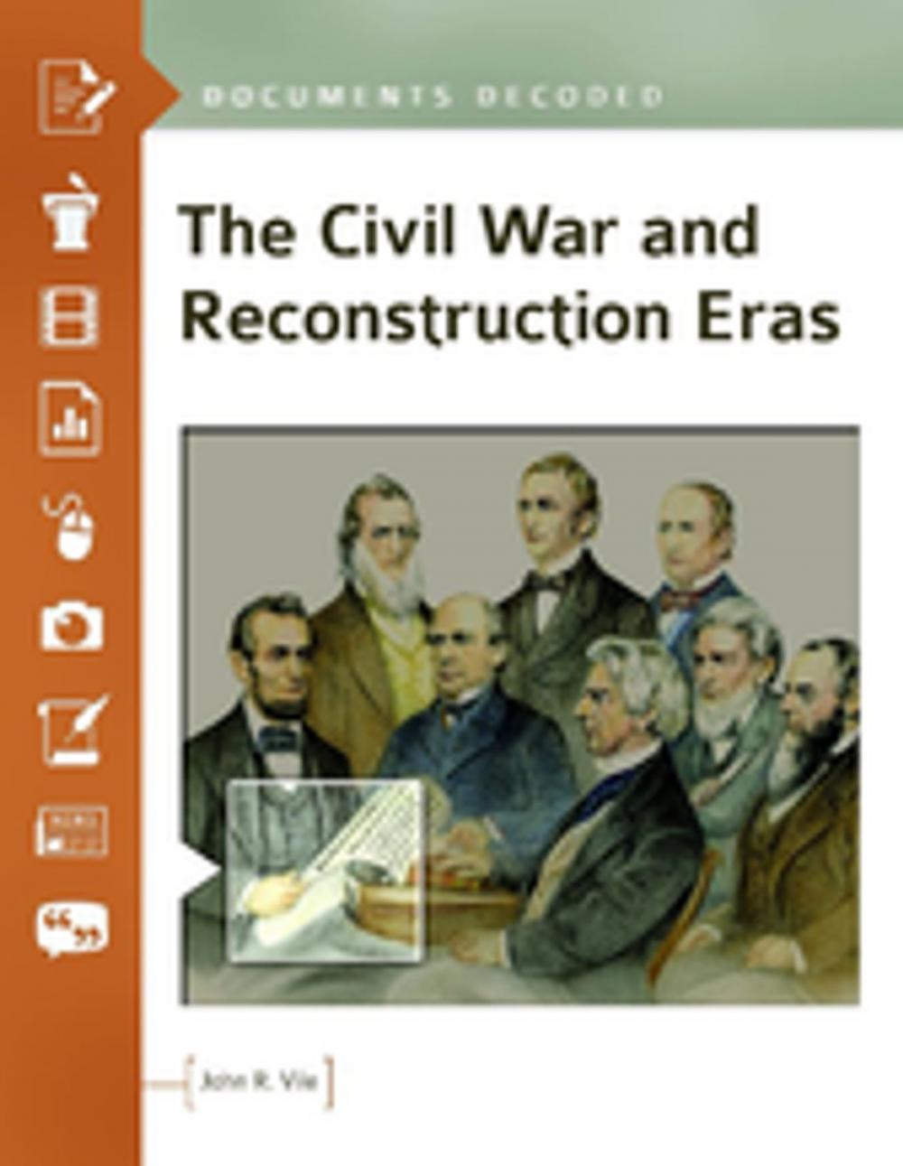 Big bigCover of The Civil War and Reconstruction Eras: Documents Decoded