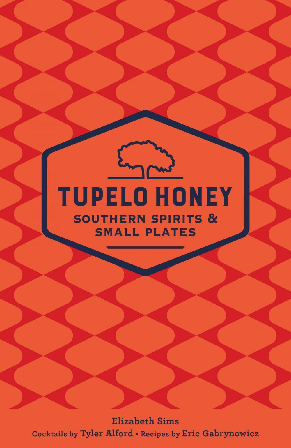 Big bigCover of Tupelo Honey Southern Spirits & Small Plates