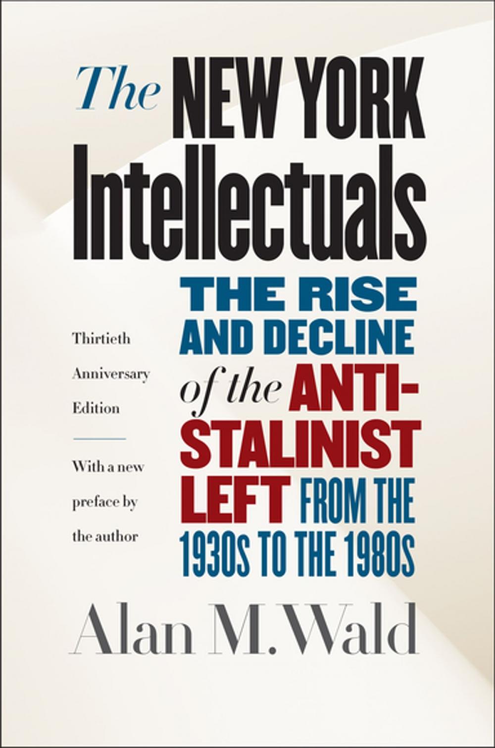 Big bigCover of The New York Intellectuals, Thirtieth Anniversary Edition