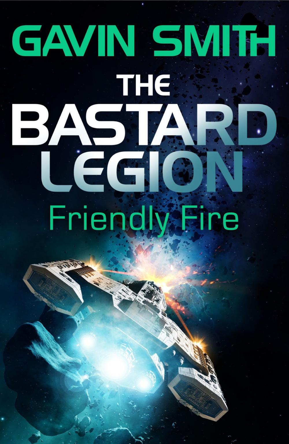 Big bigCover of The Bastard Legion: Friendly Fire