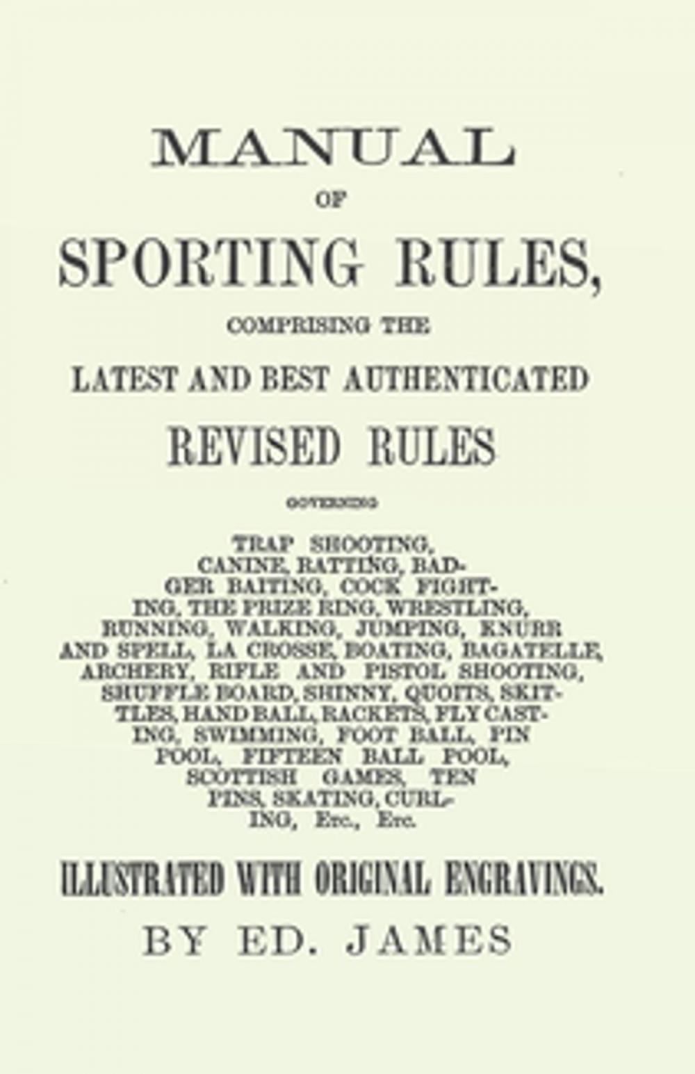 Big bigCover of Manual of Sporting Rules, Comprising the Latest and Best Authenticated Revised Rules, Governing