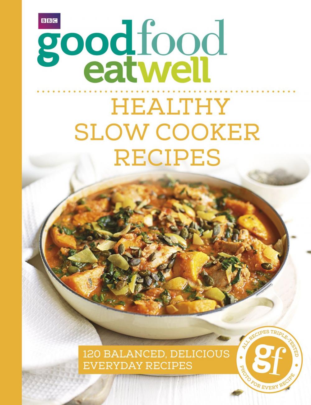 Big bigCover of Good Food Eat Well: Healthy Slow Cooker Recipes