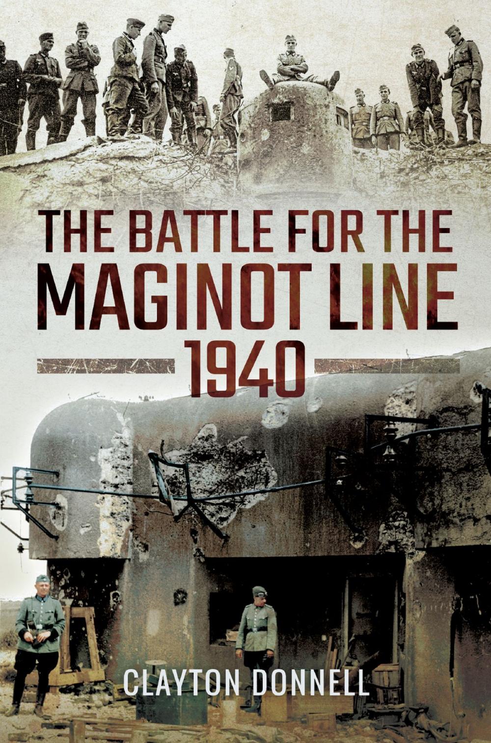Big bigCover of The Battle for the Maginot Line 1940