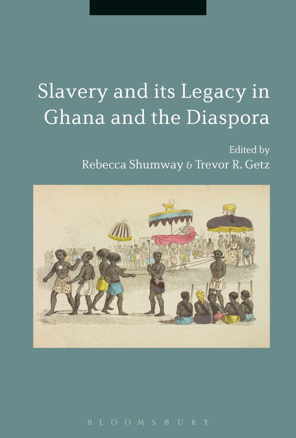 Big bigCover of Slavery and its Legacy in Ghana and the Diaspora