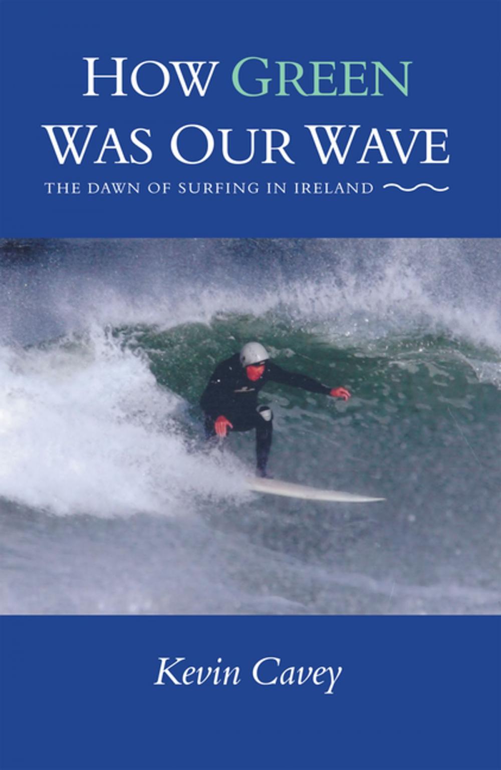 Big bigCover of How Green Was Our Wave