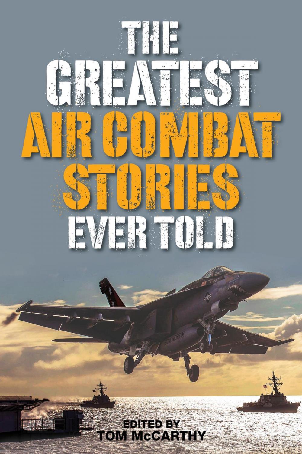 Big bigCover of The Greatest Air Combat Stories Ever Told