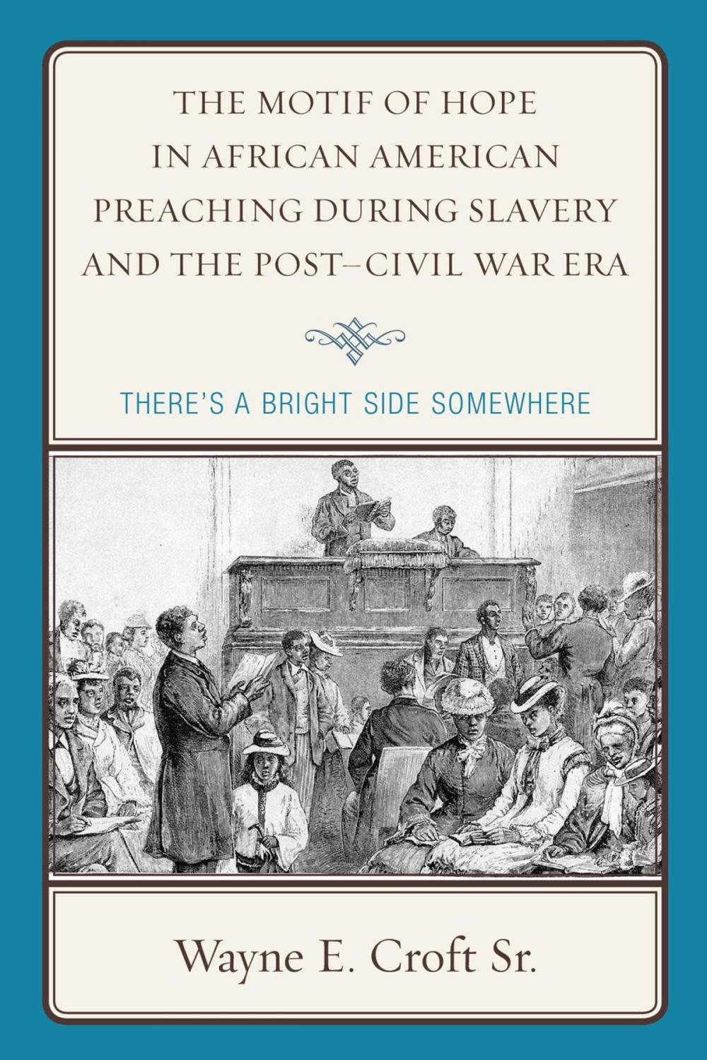 Big bigCover of The Motif of Hope in African American Preaching during Slavery and the Post-Civil War Era