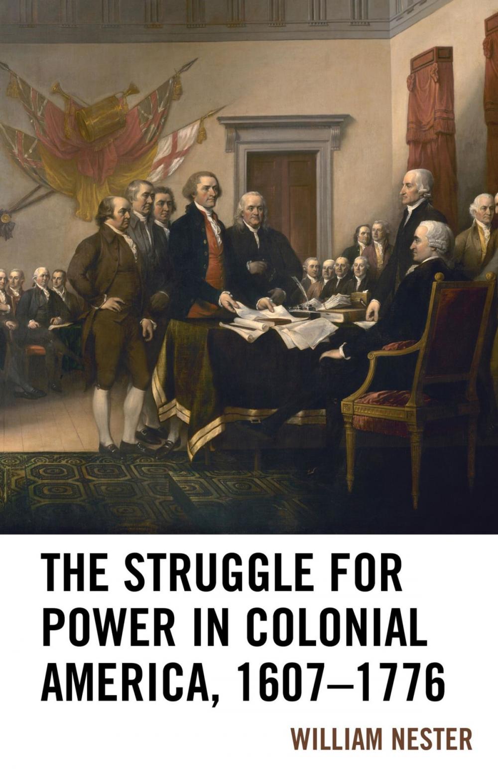 Big bigCover of The Struggle for Power in Colonial America, 1607–1776