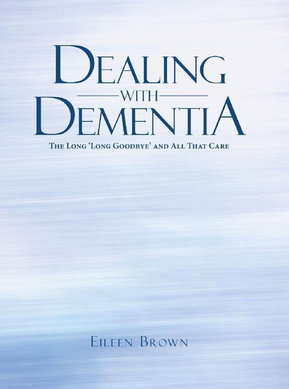 Big bigCover of Dealing with Dementia