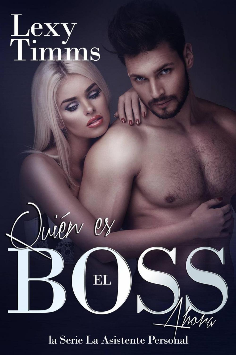 Big bigCover of Quién es el Boss ahora: romántica de multimillonarios, tercer libro