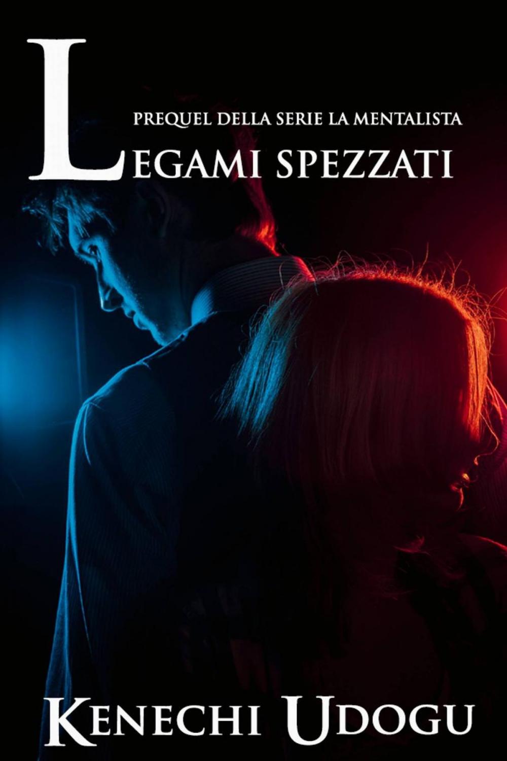 Big bigCover of Legami Spezzati: Prequel della serie La Mentalista