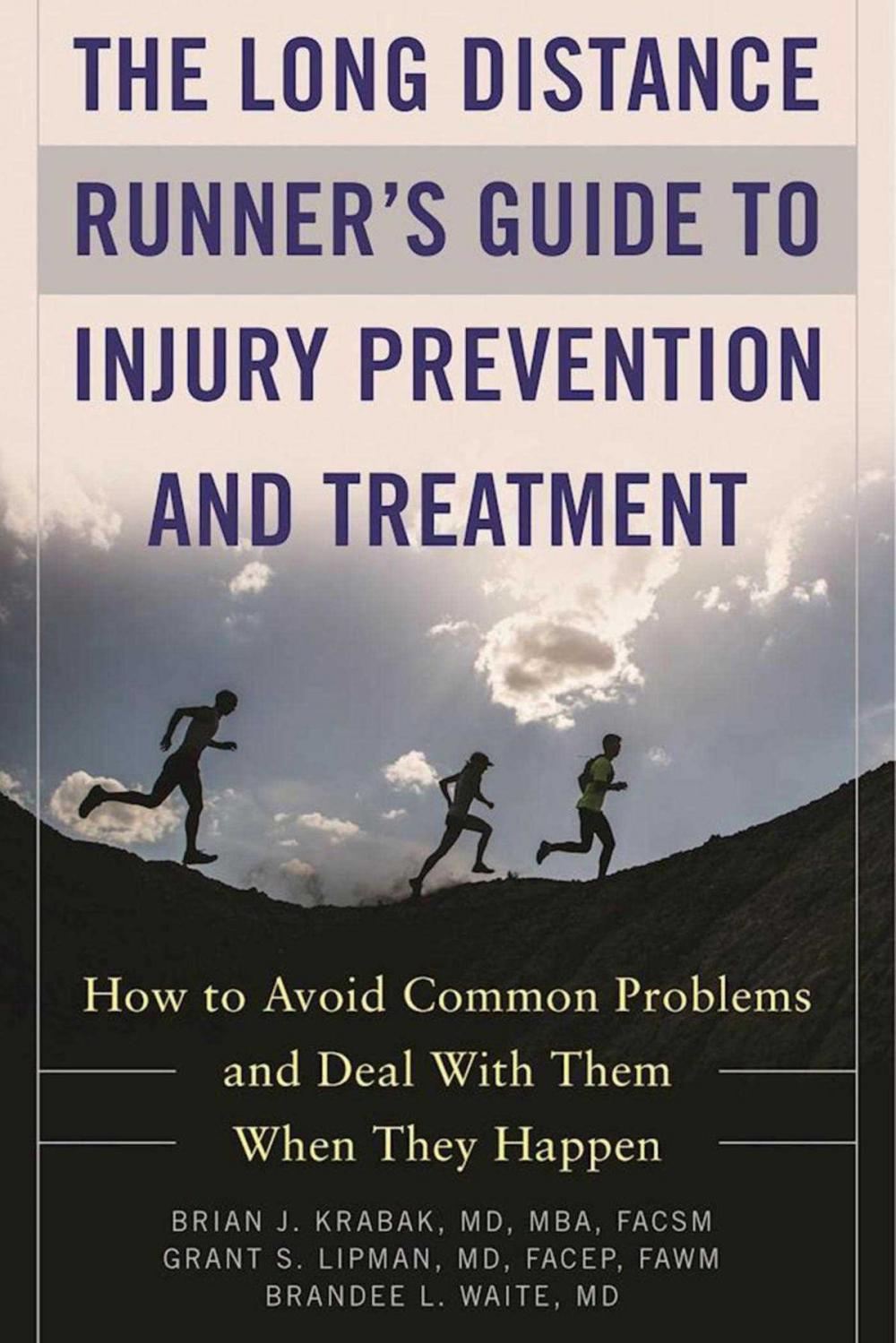 Big bigCover of The Long Distance Runner's Guide to Injury Prevention and Treatment