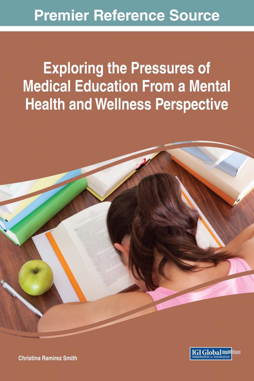 Big bigCover of Exploring the Pressures of Medical Education From a Mental Health and Wellness Perspective