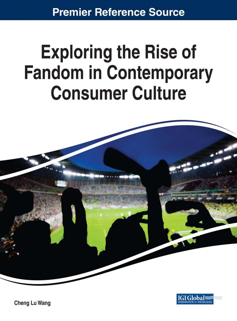 Big bigCover of Exploring the Rise of Fandom in Contemporary Consumer Culture