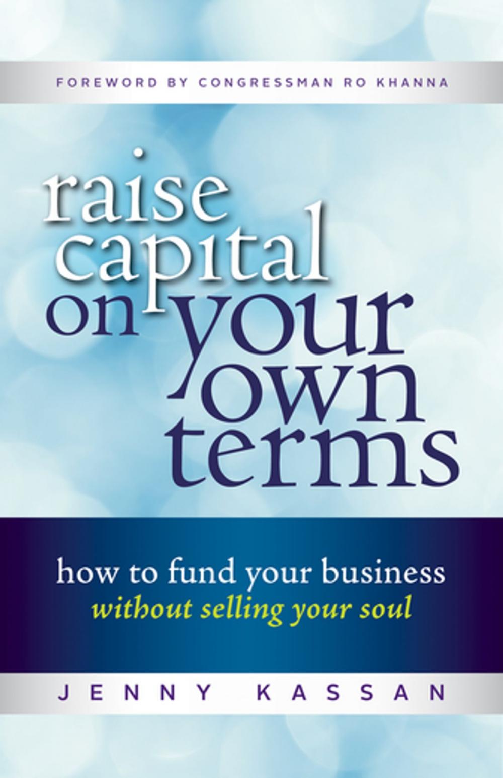 Big bigCover of Raise Capital on Your Own Terms