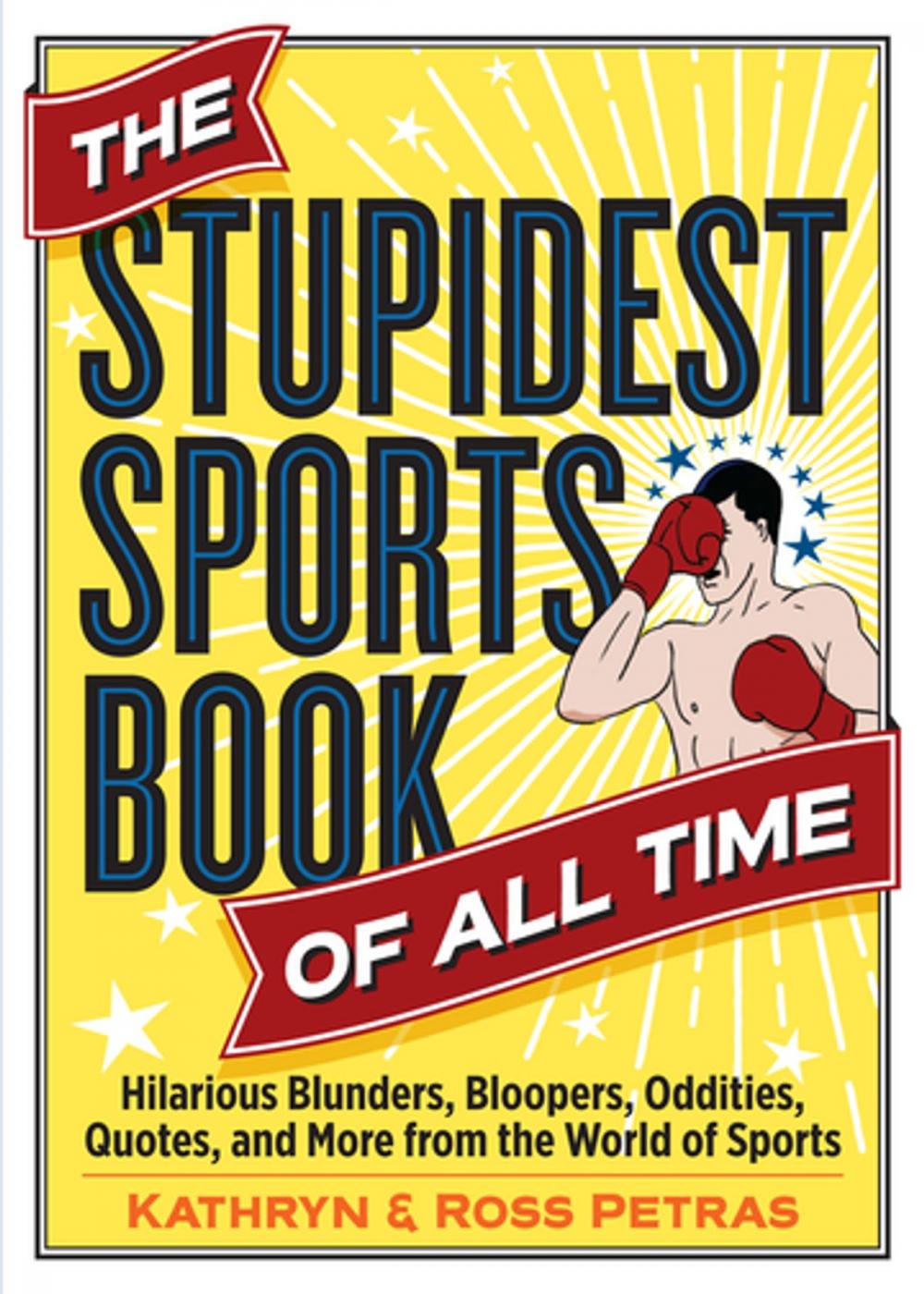 Big bigCover of The Stupidest Sports Book of All Time