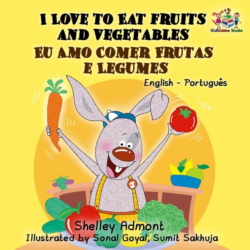 Big bigCover of I Love to Eat Fruits and Vegetables Eu Amo Comer Frutas e Legumes