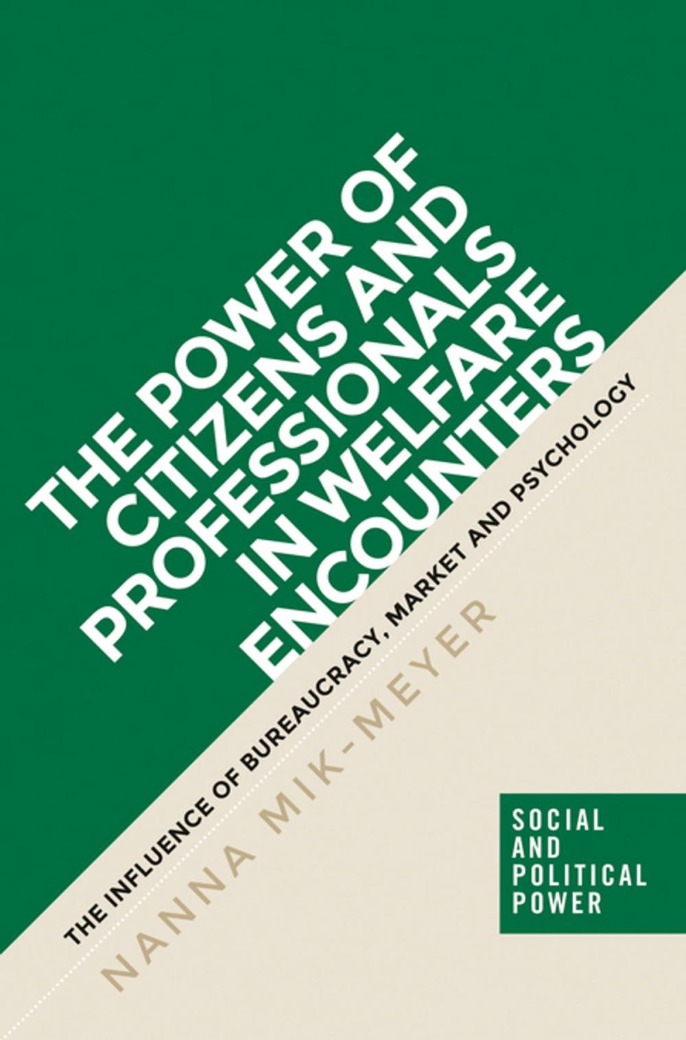 Big bigCover of The power of citizens and professionals in welfare encounters