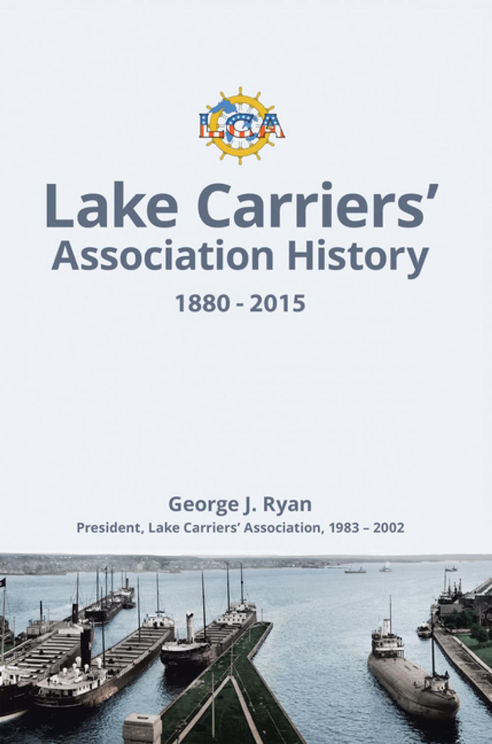 Big bigCover of Lake Carriers’ Association History 1880–2015