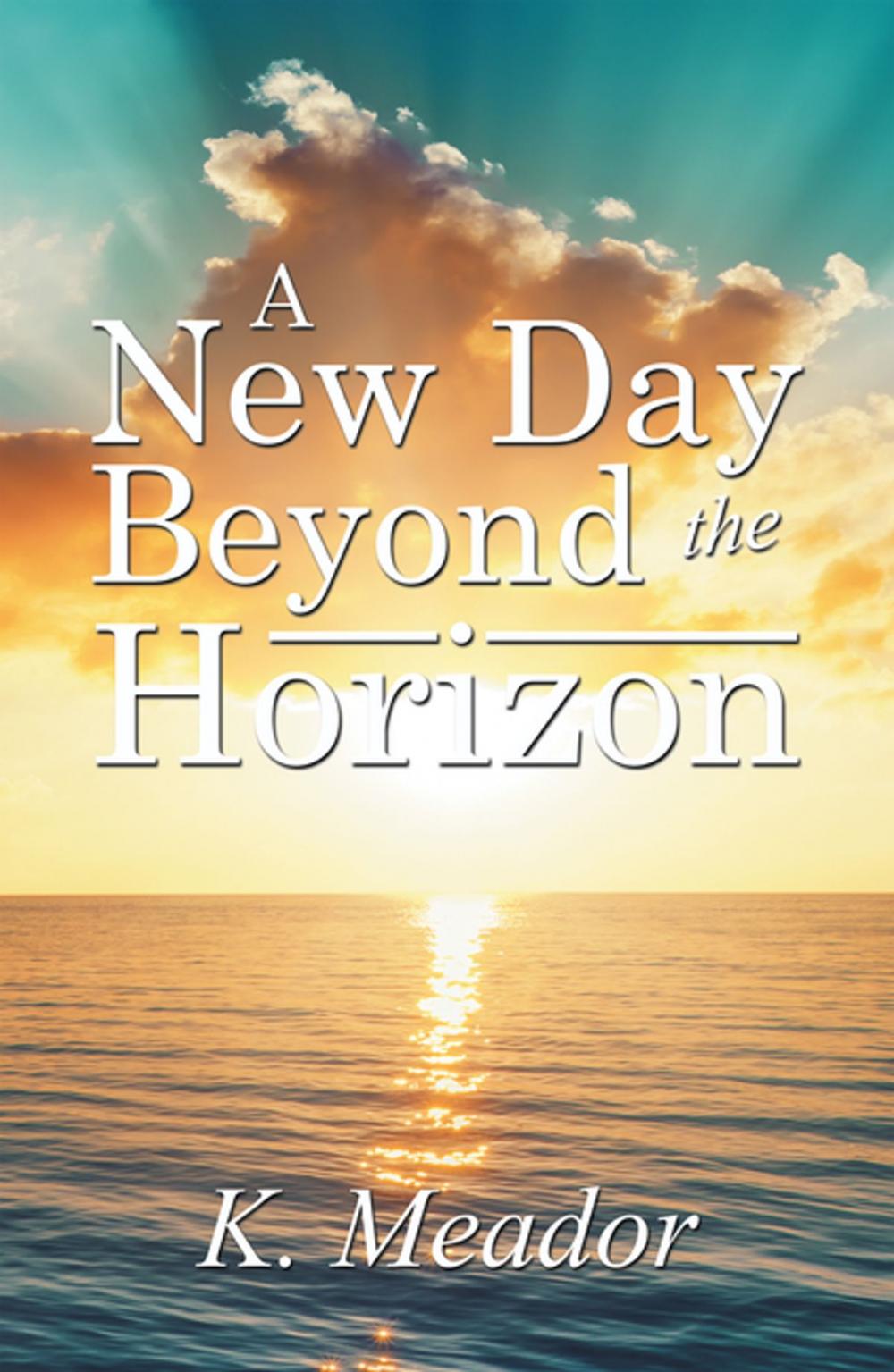 Big bigCover of A New Day Beyond the Horizon