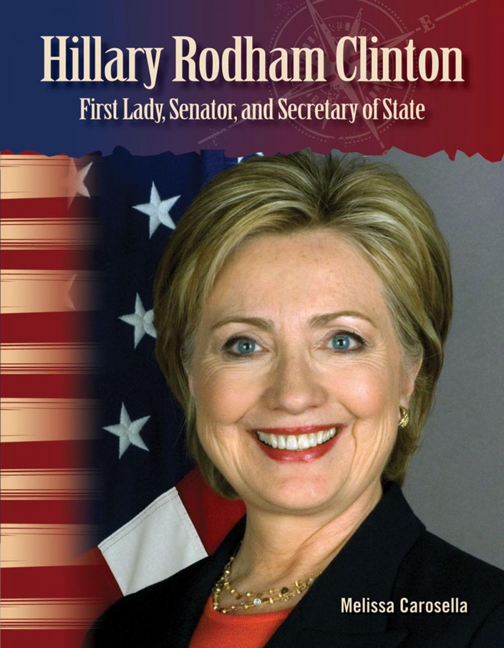 Big bigCover of Hillary Rodham Clinton: First Lady, Senator, and Secretary of State