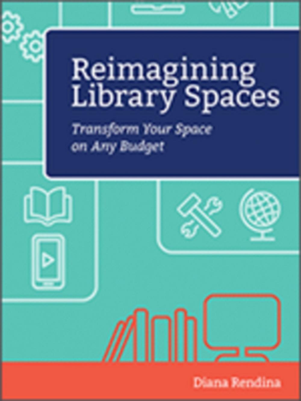 Big bigCover of Reimagining Library Spaces