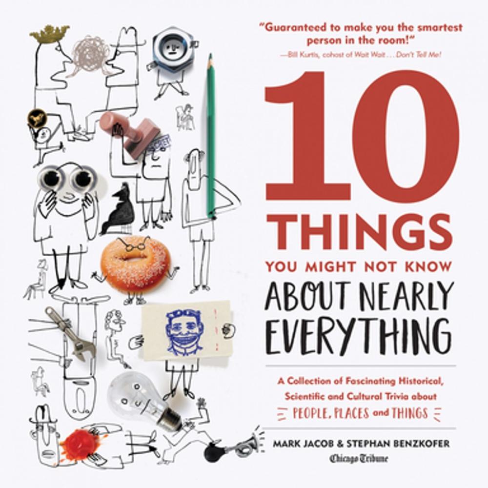 Big bigCover of 10 Things You Might Not Know About Nearly Everything