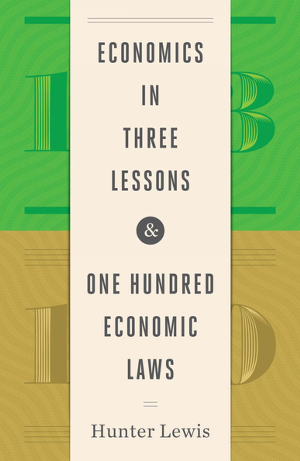 Big bigCover of Economics in Three Lessons and One Hundred Economics Laws