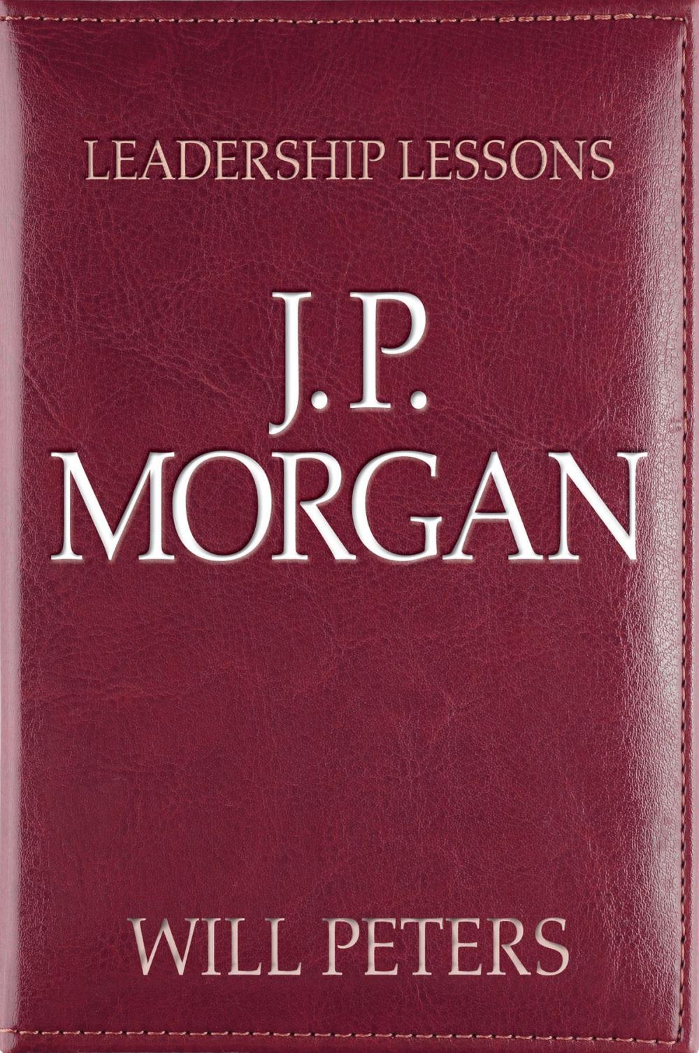 Big bigCover of Leadership Lessons: J.P. Morgan