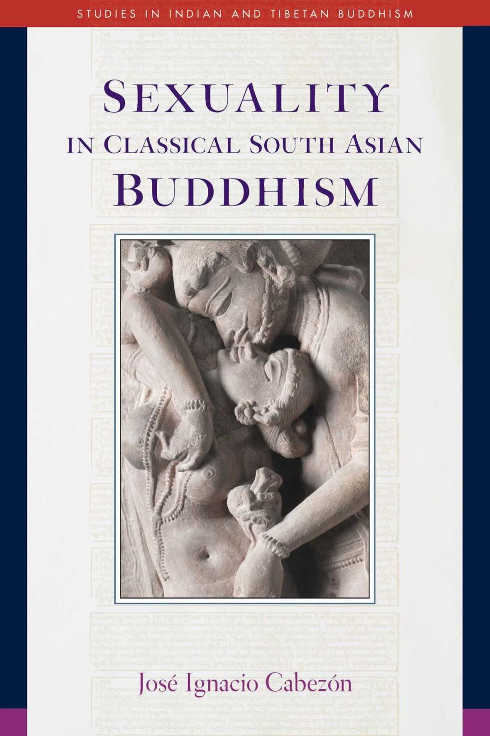 Big bigCover of Sexuality in Classical South Asian Buddhism