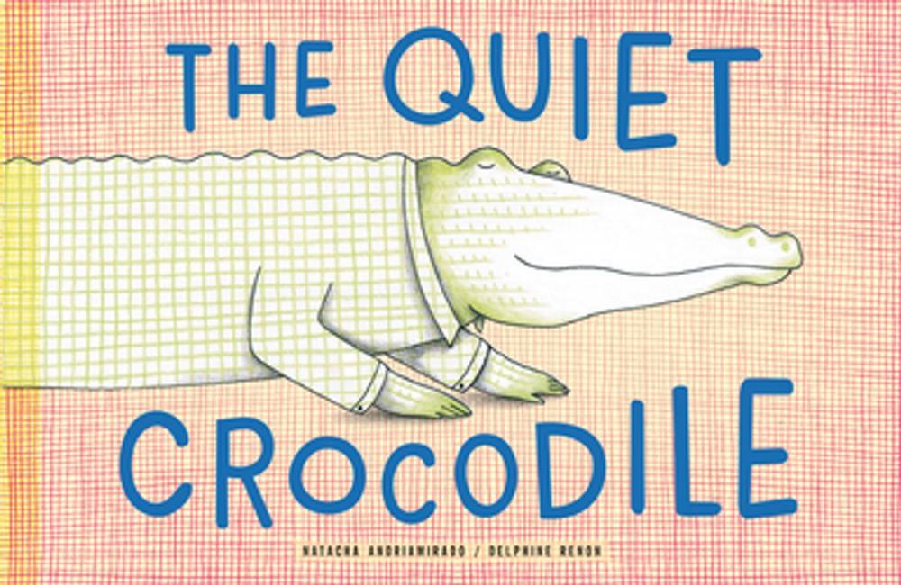 Big bigCover of The Quiet Crocodile