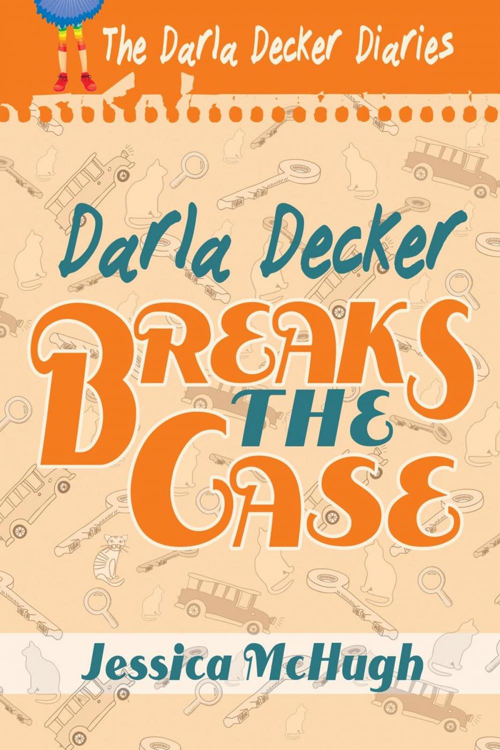 Big bigCover of Darla Decker Breaks the Case