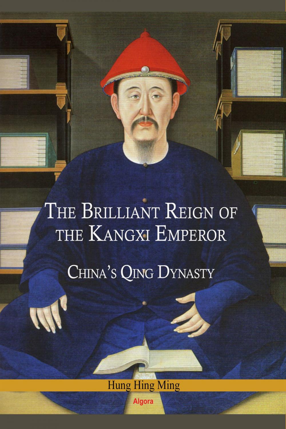 Big bigCover of The Brilliant Reign of the Kangxi Emperor