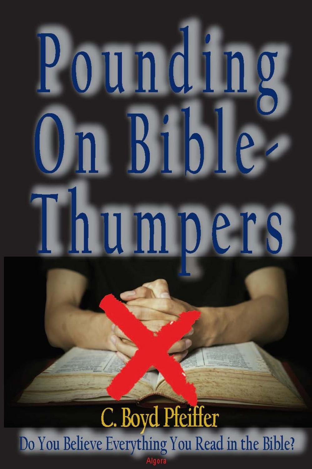 Big bigCover of Pounding on Bible-Thumpers