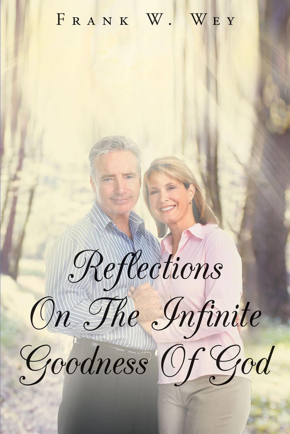 Big bigCover of Reflections On The Infinite Goodness Of God