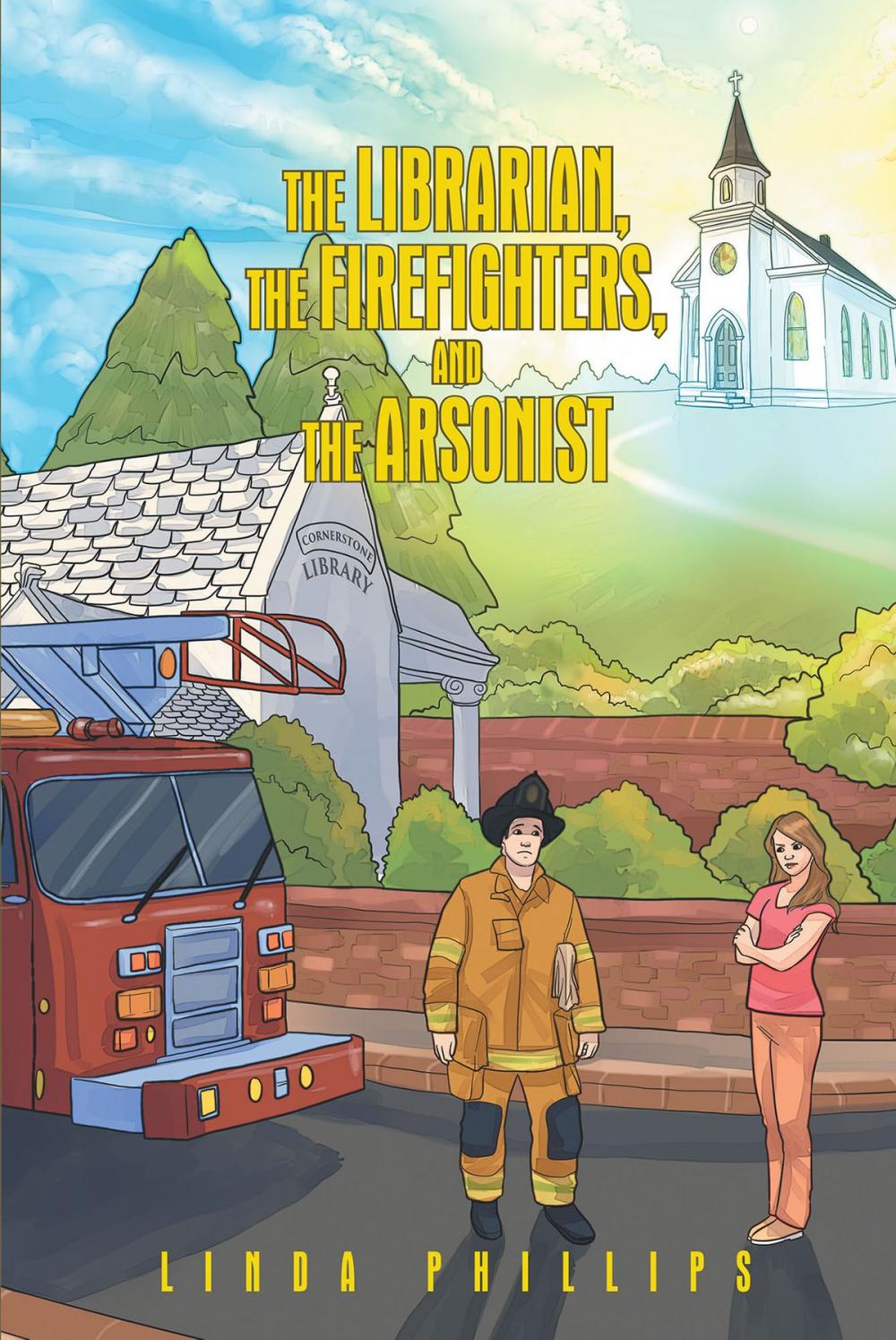 Big bigCover of The Librarian, the Firefighters, and the Arsonist