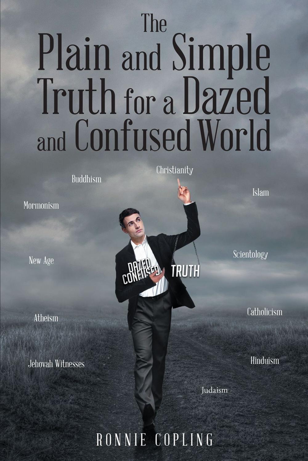 Big bigCover of The Plain and Simple Truth for a Dazed and Confused World