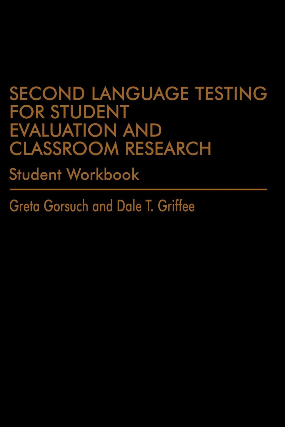 Big bigCover of Second Language Testing for Student Evaluation and Classroom Research