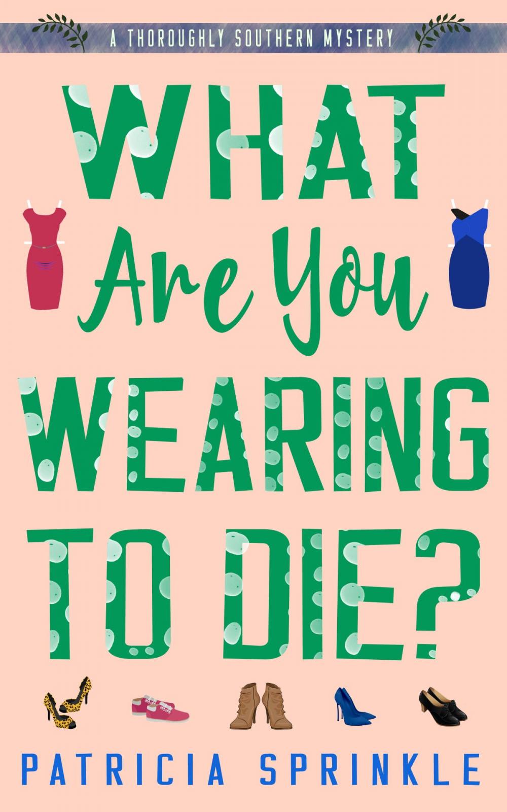 Big bigCover of What Are You Wearing to Die?