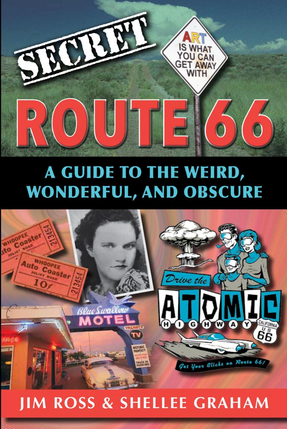 Big bigCover of Secret Route 66: A Guide to the Weird, Wonderful, and Obscure