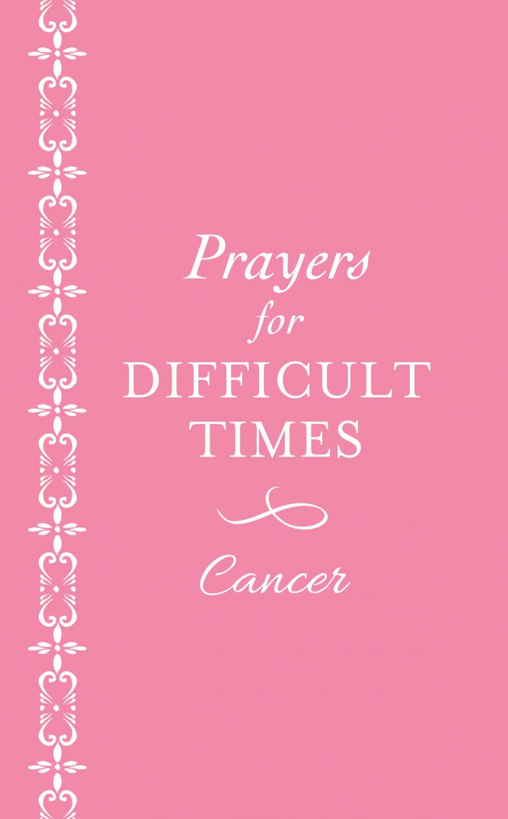 Big bigCover of Prayers for Difficult Times: Cancer (Pink)